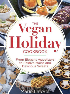 The vegan holiday cookbook